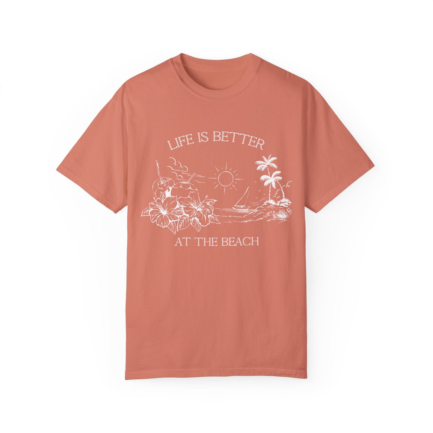 “Life Is Better At The Beach” T-shirt