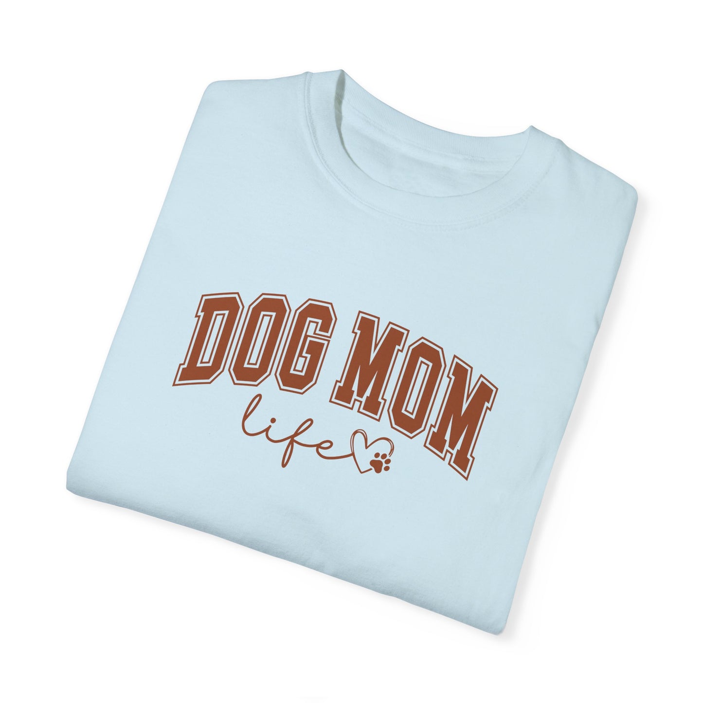 “Dog Mom” T-shirt