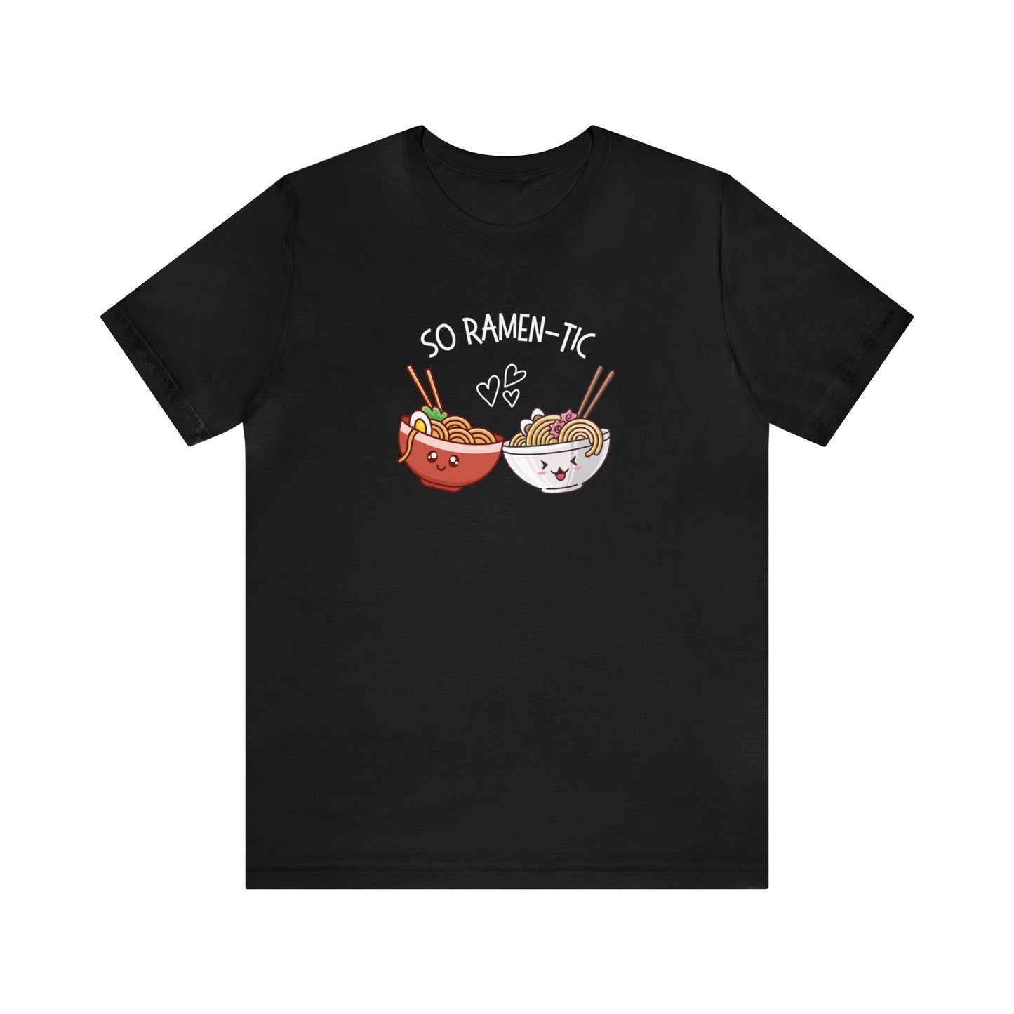 “So Ramen-tic” Unisex Tee