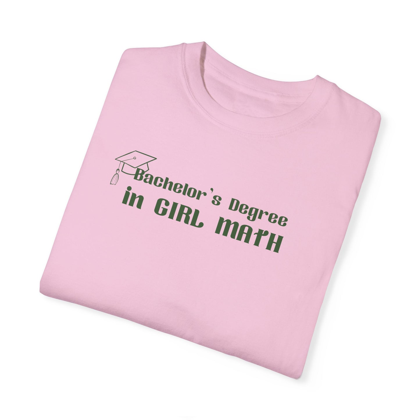 “Bachelor’s Degree In Girl Math” T-shirt